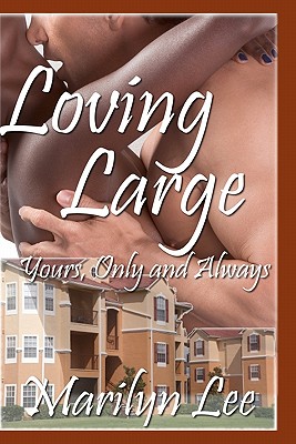 Loving Large-Yours Only And Always - Lee, Marilyn