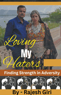 Loving My Haters: Finding Strength in Adversity