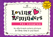 Loving Reminders for Couples: 60 Affectionate Notes for Those Close to Your Heart