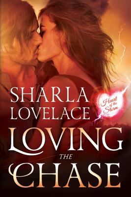 Loving the Chase - Lovelace, Sharla