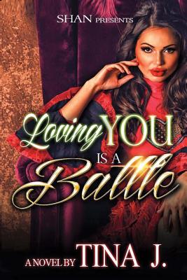 Loving You Is a Battle - J, Tina