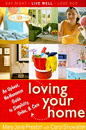Loving Your Home: An Upbeat, No-Nonsense Guide to Simplicity, Order, & Care