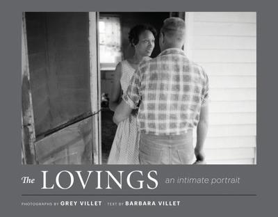 Lovings: An Intimate Portrait - Villet, Barbara, and Villet, Grey (Photographer)