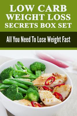 Low Carb: Low Carb Weight Loss Secrets Box Set: All You Need To Lose Weight Fast - Jones, Matthew