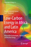 Low-Carbon Energy in Africa and Latin America: Renewable Technologies, Natural Gas and Nuclear Energy