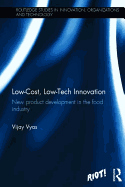 Low-Cost, Low-Tech Innovation: New Product Development in the Food Industry