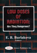 Low Doses of Radiation - Burlakova, and Burlakova, E B (Editor)