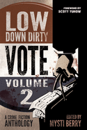 Low Down Dirty Vote: Volume II