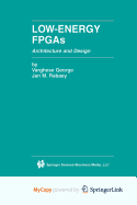 Low-Energy FPGAs - Architecture and Design