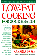 Low-Fat Cooking for Good Health: 200+ Delicious Quick and Easy Recipes Without Added Fat, Sugar or Salt