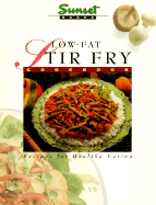 Low-Fat Stir Fry Cookbook: Recipes for Healthy Eating
