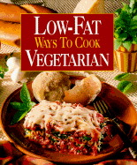 Low Fat Ways to Cook Vegetarian - Leisure Arts