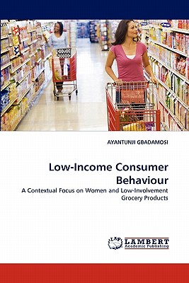 Low-Income Consumer Behaviour - Gbadamosi, Ayantunji