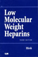 Low Molecular Weight Heparins - Hirsh, Jack, and Hirsh