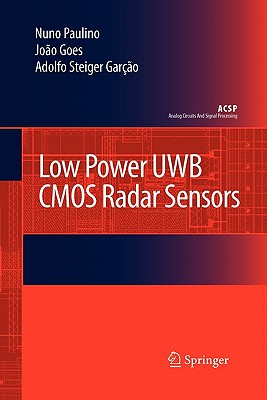 Low Power UWB CMOS Radar Sensors - Paulino, Herv, and Goes, Joao, and Steiger Garo, Adolfo