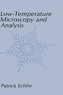 Low-Temperature Microscopy and Analysis