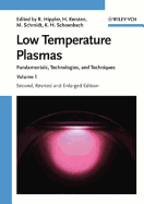 Low Temperature Plasmas: Fundamentals, Technologies and Techniques