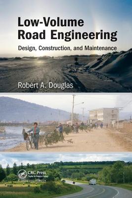 Low-Volume Road Engineering: Design, Construction, and Maintenance - Douglas, Robert A.