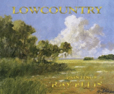 Lowcountry: Painting of Ray Ellis - Germany, Treesa (Preface by)