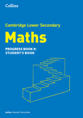 Lower Secondary Maths Progress Student's Book: Stage 9 - Duncombe, Alastair (Series edited by)