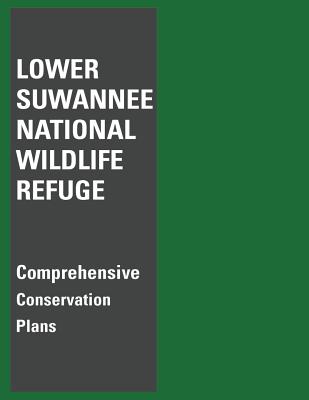 Lower Suwannee National Wildlife Refuge Comprehensive Conservation Plan - Fish and Wildlife Service, U S Departme