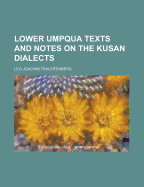 Lower Umpqua Texts and Notes on the Kusan Dialects