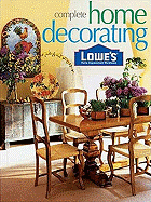 Lowe's Complete Home Decorating