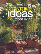 Lowe's Creative Ideas for Outdoor Living - Sunset Publishing (Creator)