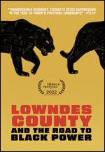 Lowndes County and the Road to Black Power - Geeta Gandbhir; Sam Pollard