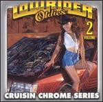 Lowrider Oldies: Cruisin' Chrome, Vol. 2