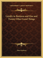 Loyalty in Business and One and Twenty Other Good Things