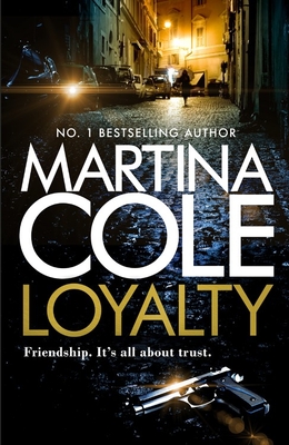 Loyalty: The brand new novel from the bestselling author - Cole, Martina, and Rose, Jacqui