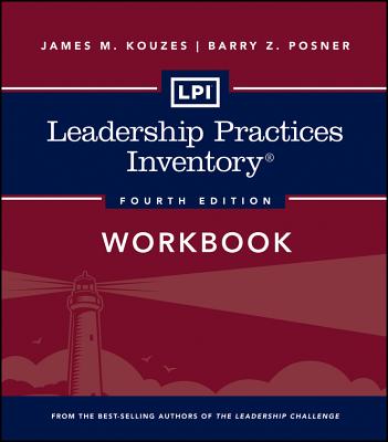 LPI: Leadership Practices Inventory Workbook - Kouzes, James M., and Posner, Barry Z.
