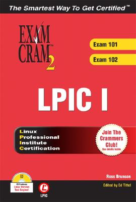 LPIC 1 Exam Cram 2: Exam 101, Exam 102 - Brunson, Ross, and Tittel, Ed (Editor)