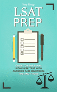 LSAT Prep: Guide to LSAT Exam + Complete Test with Answers and Solutions + Tips and Tricks