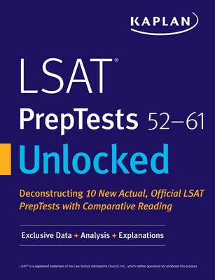 LSAT Preptests 52-61 Unlocked: Exclusive Data + Analysis + Explanations - Kaplan Test Prep
