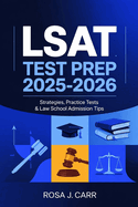 LSAT Test Prep 2025-2026: Strategies, Practice Tests & Law School Admission Tips
