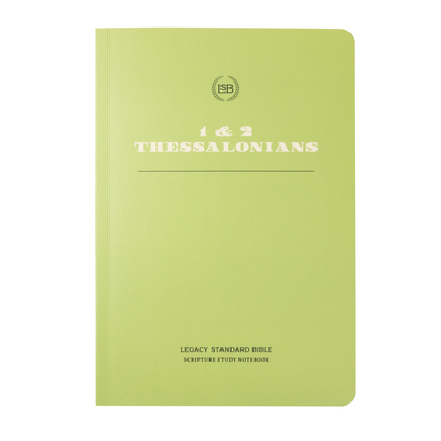 Lsb Scripture Study Notebook: 1&2 Thessalonians - Steadfast Bibles