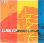 Luaka Bop 10th Anniversary: Zero Accidents on the Job