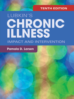 Lubkin's Chronic Illness: Impact and Intervention - Larsen, Pamala D