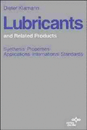 Lubricants and Related Products: Synthesis - Properties - Applications - International Standards