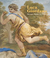 Luca Giordano: Baroque Master in Florence