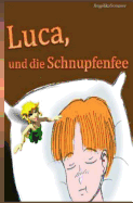 Luca, Ist Erkaltet...