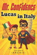 Luca's Big Italian Adventure: Exploring Italy - cities, facts, interesting information.