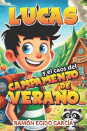 Lucas y el Caos del Campamento de Verano