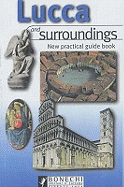 Lucca and Surroundings: New Practical Guide