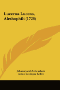 Lucerna Lucens, Alethophili (1726)