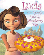 Lucia and the Razzly Dazzly Wemberry Pies
