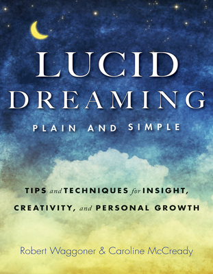 Lucid Dreaming Plain & Simple - Waggoner, Robert, and McCready, Caroline