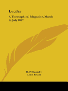 Lucifer: A Theosophical Magazine, March to July 1897